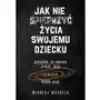 Muza Jak nie spieprzyć życia swojemu dziecku Sklep on-line