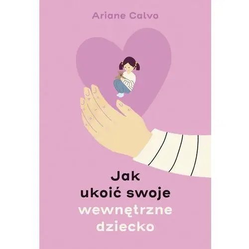 Muza Jak ukoić swoje wewnętrzne dziecko