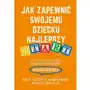 Muza Jak zapewnić swojemu dziecku najlepszy start - mikołaj marcela, anita janeczek-romanowska - książka Sklep on-line