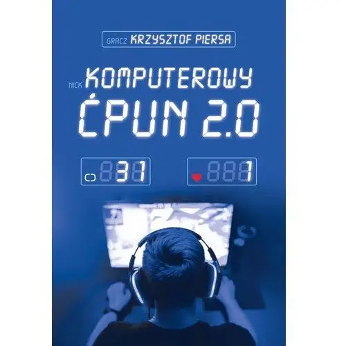 Komputerowy ćpun 2.0 - Krzysztof Piersa - książka