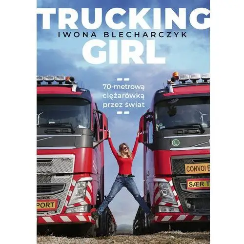 Trucking girl - iwona blecharczyk Muza