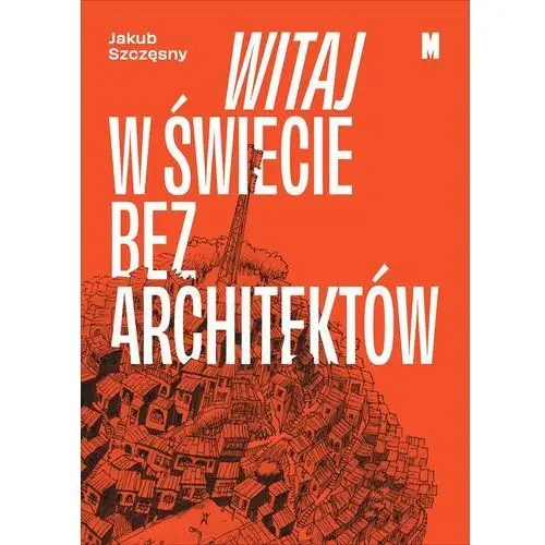 Muzeum sztuki nowoczesnej w warszawie Witaj w świecie bez architektów