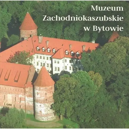 Muzeum Zachodniokaszubskie w Bytowie