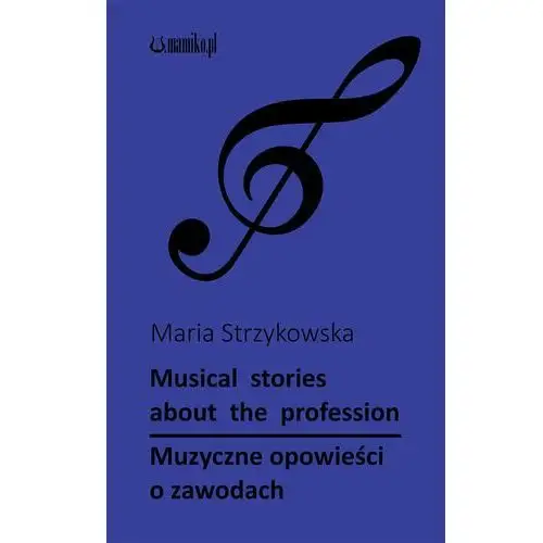 Muzyczne opowieści o zawodach. Musical stories about profession