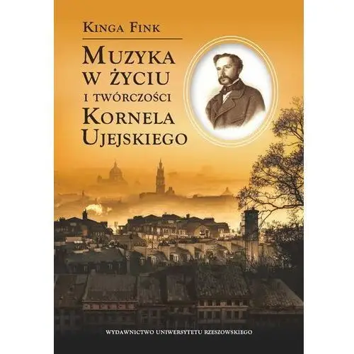 Muzyka w życiu i twórczości Kornela Ujejskiego