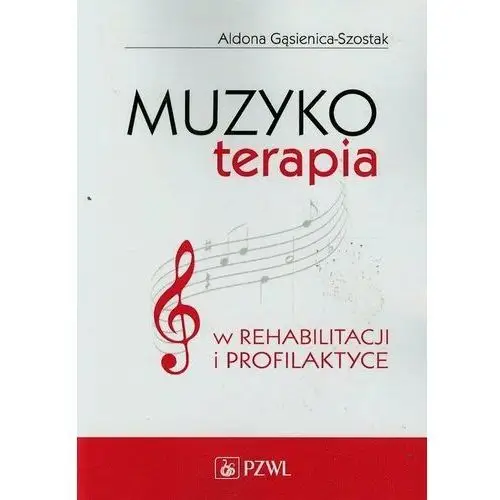 Muzykoterapia w rehabilitacji i profilaktyce