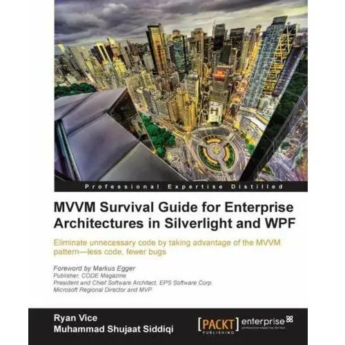 MVVM Survival Guide for Enterprise Architectures in Silverlight and WPF