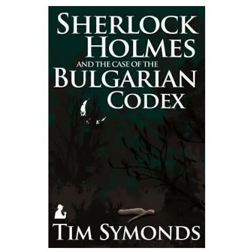 Mx publishing Sherlock holmes and the case of the bulgarian codex