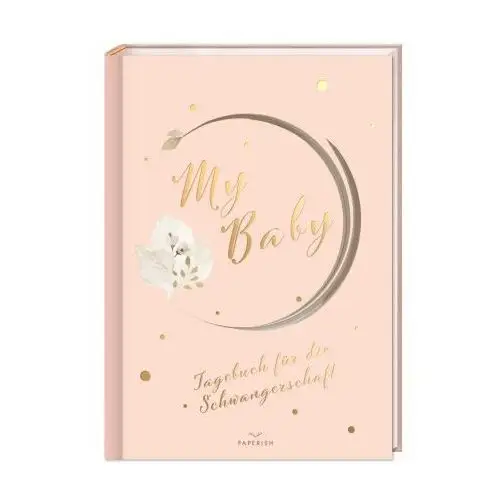 My Baby - Tagebuch für die Schwangerschaft