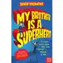 My Brother Is A Superhero. Mein Bruder ist ein Superheld, englische Ausgabe Solomons, David Sklep on-line