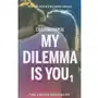 My dilemma is you 1 - Christina Chiperi Sklep on-line