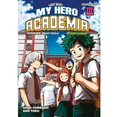 My Hero Academia Light Novel Historie Szkolne. Tom 3