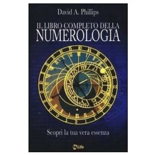 Il libro completo della numerologia. scopri la tua vera essenza My life