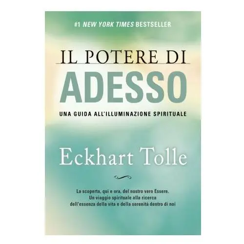 Potere di adesso. una guida all'illuminazione spirituale My life