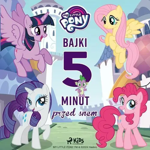 My Little Pony. Bajki 5-minut przed snem - audiobook