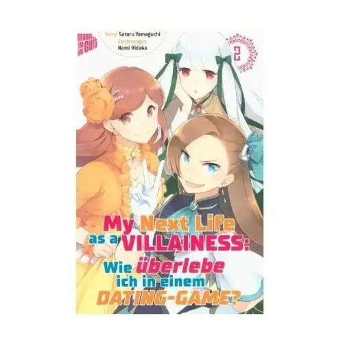 My Next Life as a Villainess - Wie überlebe ich in einem Dating-Game?. Bd.2