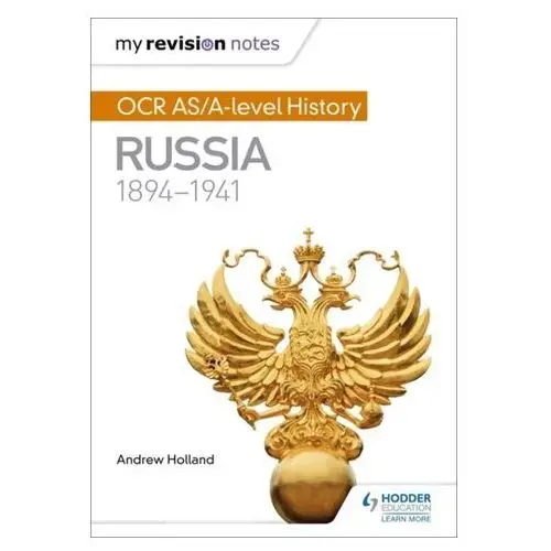 My Revision Notes: OCR AS/A-level History: Russia 1894-1941 Lucy Doncaster