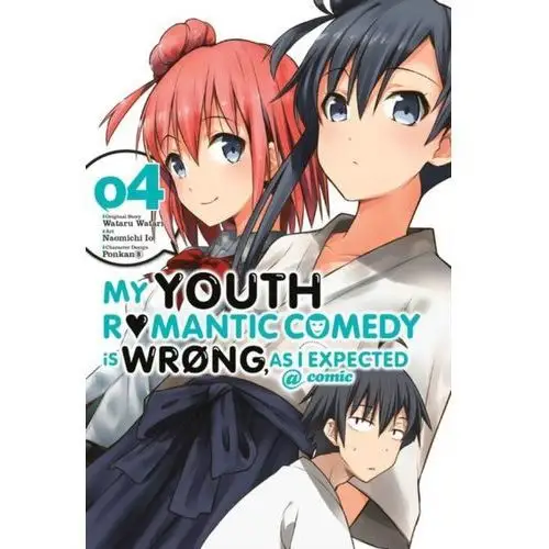 My Youth Romantic Comedy Is Wrong, As I Expected @ comic, Vol. 4 (manga) Watari, Wataru