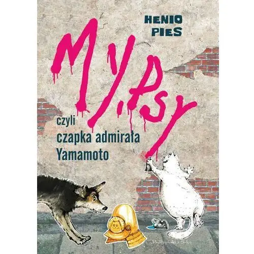 My,psy,czyli czapka admirała yamamoto