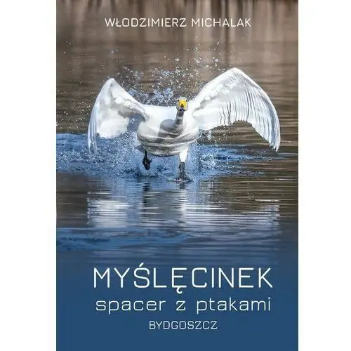 Myślęcinek – spacer z ptakami – Bydgoszcz