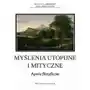 Myślenia utopijne i mityczne. aporie filozoficzne Fundacja 