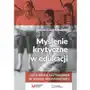 Myślenie krytyczne w edukacji, AZ#8AB150EBEB/DL-ebwm/pdf Sklep on-line