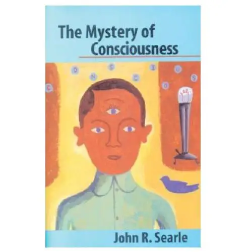 Mystery of consciousness The new york review of books, inc