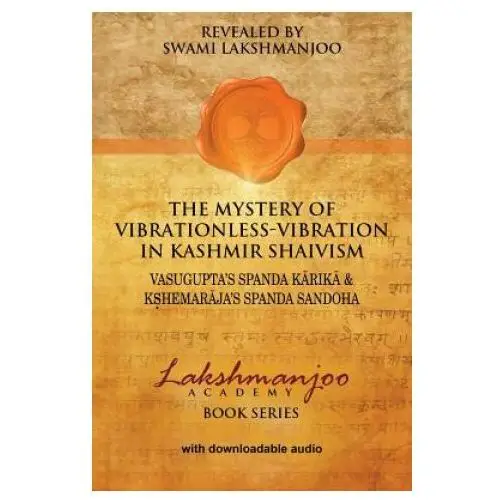 Mystery of vibrationless-vibration in kashmir shaivism Universal shaiva fellowship