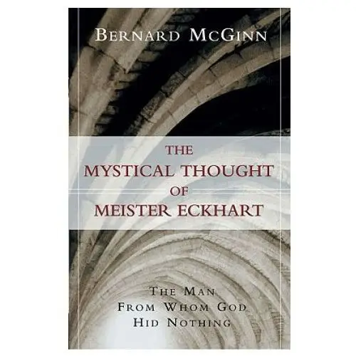 Mystical Thought of Meister Eckhart