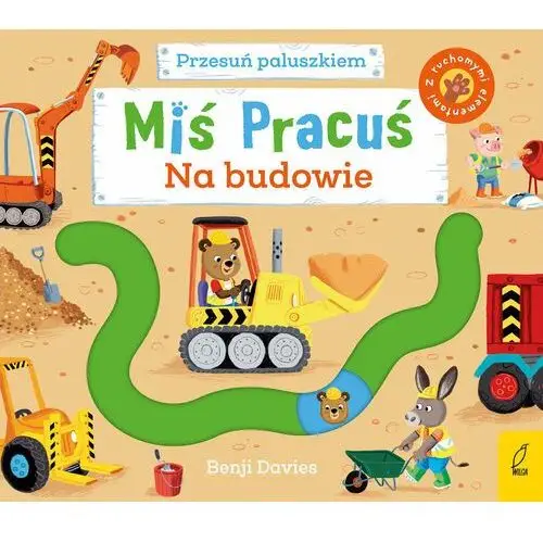 Na budowie. Miś Pracuś. Przesuń paluszkiem