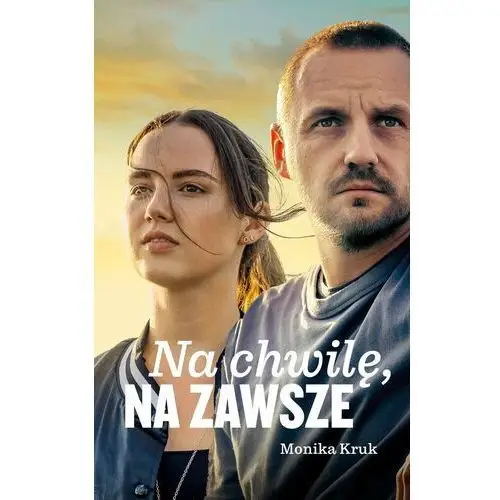 Na chwilę, na zawsze