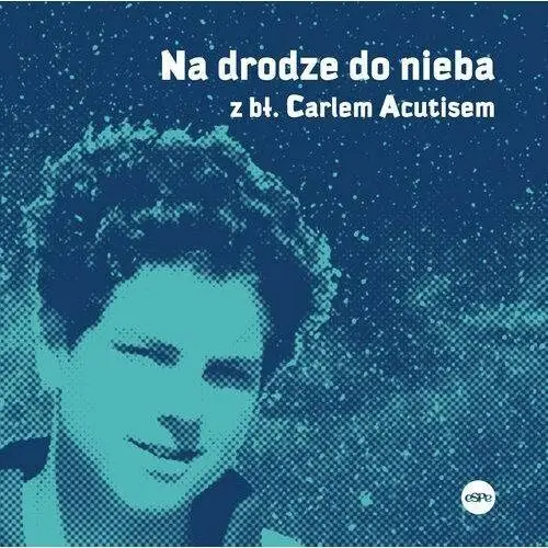 Na drodze do nieba z bł. Carlem Acutisem