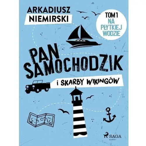 Na płytkiej wodzie. Pan Samochodzik i skarby wikingów. Tom 1