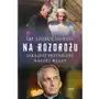 Na rozdrożu. jaka jest przyszłość naszej wiary Rodkiewicz monika tłumacz Sklep on-line