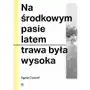 Na środkowym pasie latem trawa była wysoka Sklep on-line