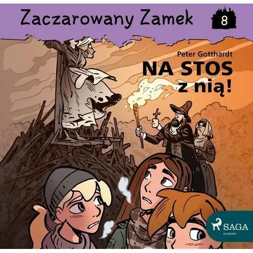 Na stos z nią! Zaczarowany zamek. Tom 8