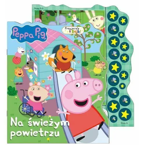 Na świeżym powietrzu. Świnka Peppa. Przyjaciele z bajki