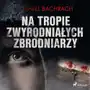 Na tropie zwyrodniałych zbrodniarzy Sklep on-line