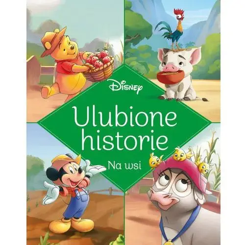 Na wsi. Disney. Ulubione historie