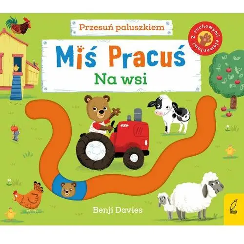 Na wsi. Miś Pracuś. Przesuń paluszkiem