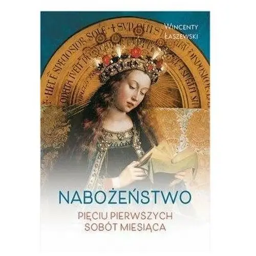 Nabożeństwo pięciu pierwszych sobót miesiąca - Wincenty Łaszewski - książka