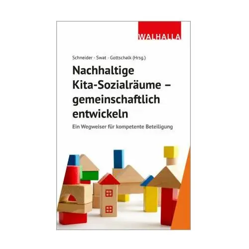 Nachhaltige Kita-Sozialräume - gemeinschaftlich entwickeln