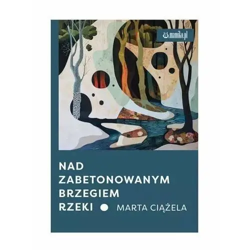 Nad zabetonowanym brzegiem rzeki