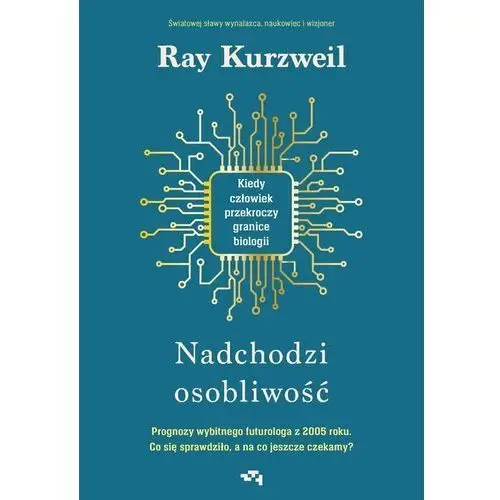 Nadchodzi osobliwość. Kiedy człowiek przekroczy granice biologii