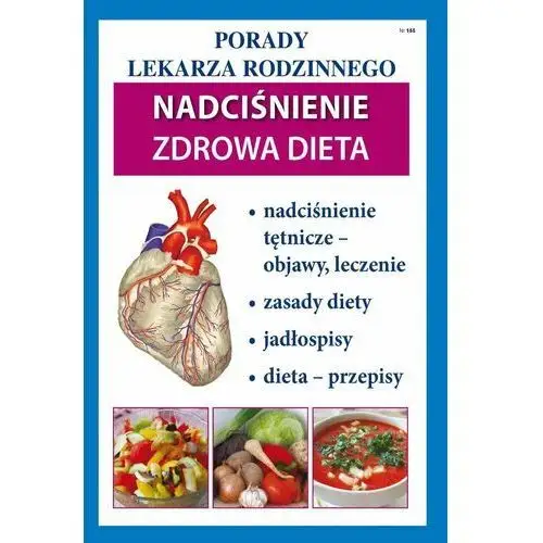 Nadciśnienie. Zdrowa dieta. Porady Lekarza Rodzinnego