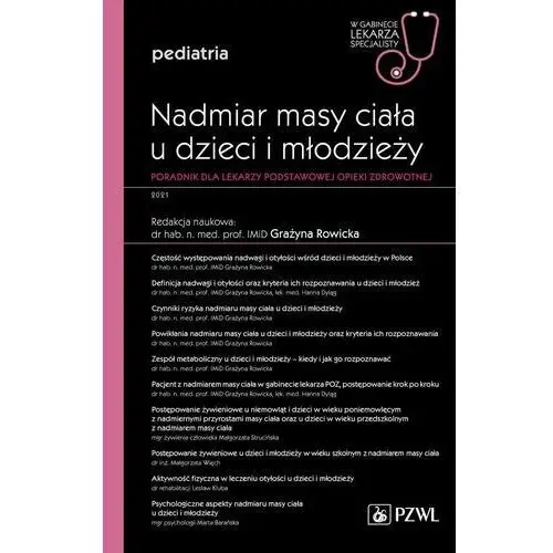 Nadmiar masy ciała u dzieci i młodzieży. W gabinecie lekarza specjalisty. Pediatria. Poradnik dla lekarzy podstawowej opieki zdrowotnej