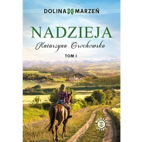 Nadzieja. dolina marzeń. tom 1 Wydawnictwo szara godzina