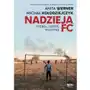 Nadzieja FC. Futbol, ludzie, polityka Sklep on-line