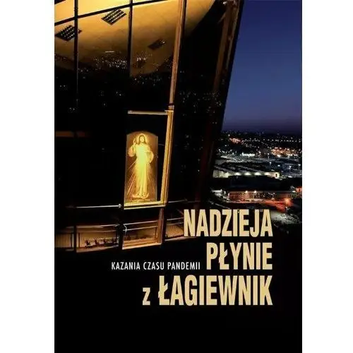 Nadzieja płynie z Łagiewnik