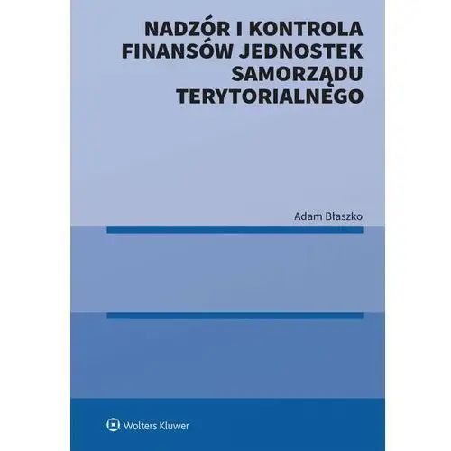 Nadzór i kontrola finansów jednostek samorządu terytorialnego